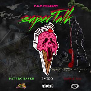 SuperTalk (feat. DaRealAce & PMIGO) [Explicit]