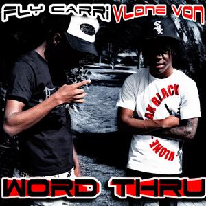 WORD THRU (feat. Fly Carri) [Explicit]