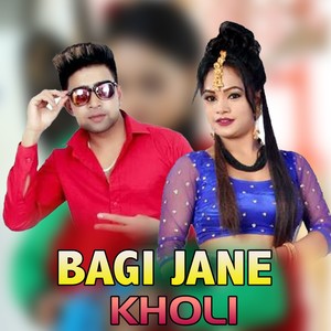 BAGI JANE KHOLI