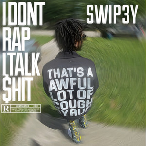 I Dont Rap I Talk Sh!t (Explicit)