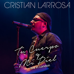 Tu Cuerpo y Mi Piel (Live in London)