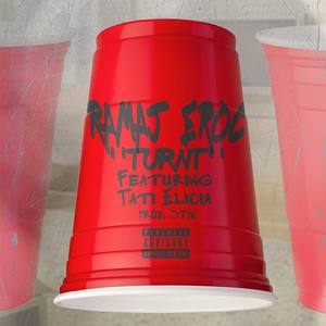 Turnt(feat. Tati.Elicia) (Explicit)