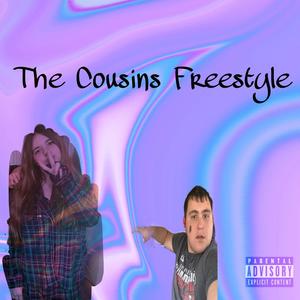 The Cousins Freestyle Song (Explicit)