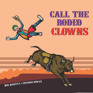 Call the rodeo clowns