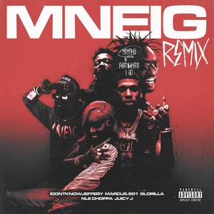 MNEIG REMIX (feat. Marcus.901 & Juicy J) [Clean Version]