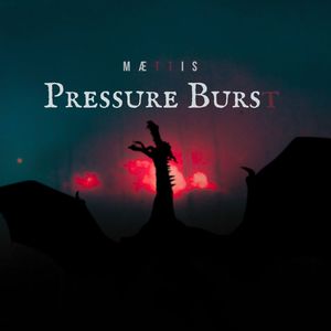 Pressure Burst