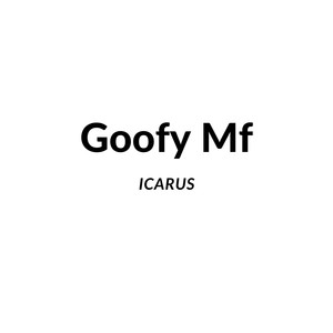 Goofy Mf (Explicit)