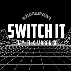 Switch It(feat. Mason-X) (Explicit)