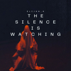 The Silence Is Watching