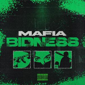 MAFIA BIDNESS (Explicit)