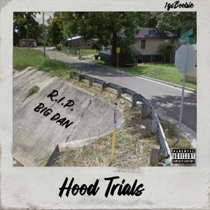 Hood Trials (Explicit)