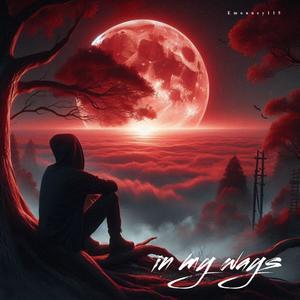 In My Ways (Explicit)