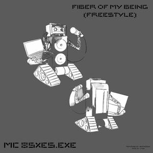Fiber Of My Being (Freestyle)
