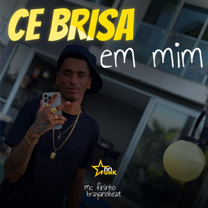 Cê Brisa em Mim (Explicit)