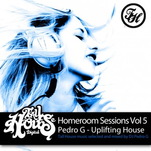 Homeroom Sessions Vol 4 (Pedro G Uplifting House)