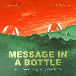 Message In A Bottle & Other Negro Spirituals (Explicit)