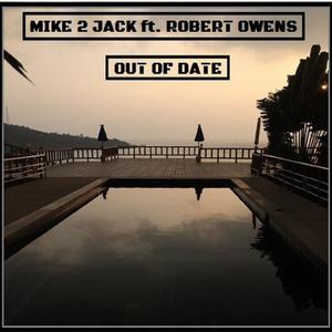 Out of Date (feat. Robert Owens)