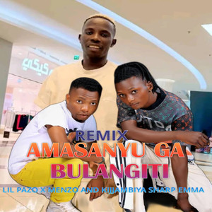 Amasanyu Ga Bulangiti (Remix)