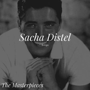 Sacha Distel Sings - The Masterpieces