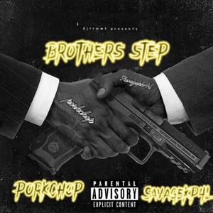 Brothers Step (feat. SavageKp4L) [Explicit]