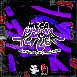 Mega É Pau na Xereca (Explicit)