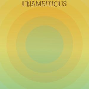 Unambitious