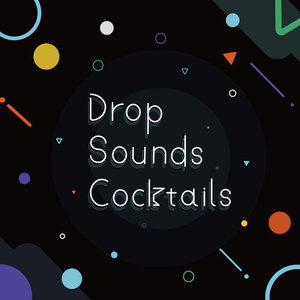 Drop Sounds Cocktails