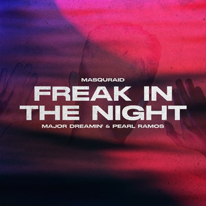 Freak In The Night (Explicit)