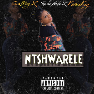 Ntshwarele (Explicit)