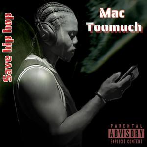 Save hip hop (Mac Toomuch) (Explicit)