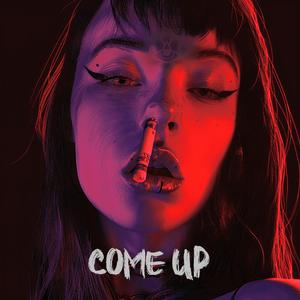 Come Up (Explicit)