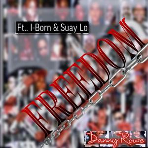 Freedom (feat. I Born & Suay Lo) [Explicit]