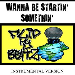 Wanna Be Startin' Somethin' (Instrumental Version|Remix)
