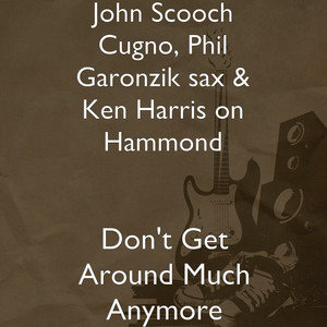 Don't Get Around Much Anymore