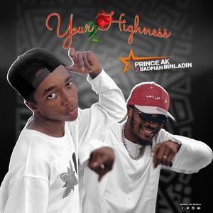 Your Highness (feat. Badman Bin Ladin) (Explicit)