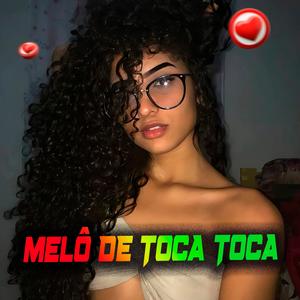 MELÔ DE TOCA TOCA