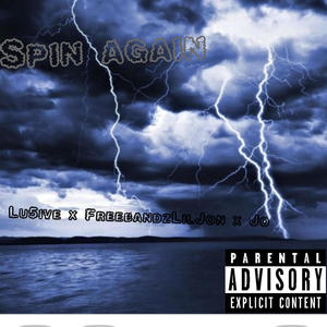 Spin again (feat. Lu5ive & Jo) [Explicit]