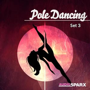 Pole Dancing, Set 3