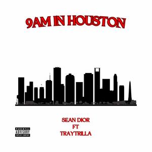 9am In Houston (feat. TrayTrilla) [Explicit]
