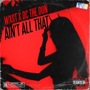 Ain't All That (Explicit)