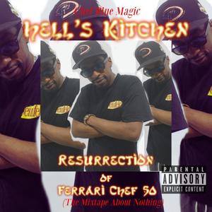 Hell's Kitchen: Resurrection of Ferrari Chef 50 (The Mixtape About Nothing) [Explicit]