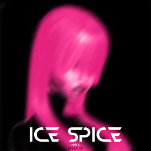 Ice Spice (Speed Up)