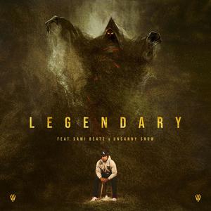 Legendary (feat. Sami Beatz & Uncanny Snow) [Explicit]