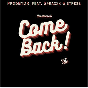 Come Back (feat. Sparxxx & Stress) (Explicit)