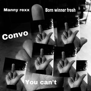 You can't (feat. Born winner fresh & Convo) (Explicit)