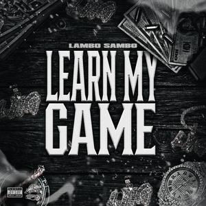 Learn My Game (Explicit)