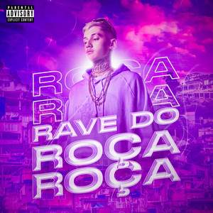 Rave do Roça Roça (Explicit)