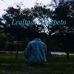 Lealtad y Respeto