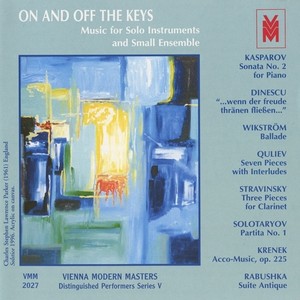 Music for Solo Instruments and Solo Ensemble - KASPAROV, A. / DINESCU, V. / WIKSTROM, I. /QULIEV, J. (On and Off the Keys)