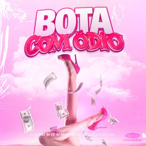Bota Com Ódio (Explicit)